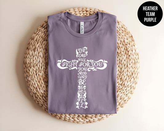 The Lord Will Fight For You