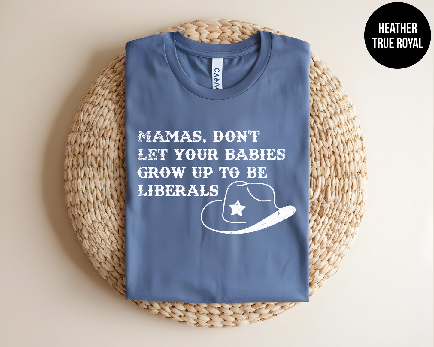 Mamas Don't Let Your Babies Grow Up To Be Liberals
