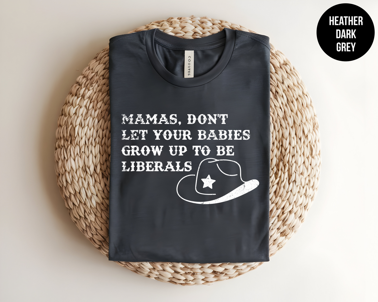 Mamas Don't Let Your Babies Grow Up To Be Liberals