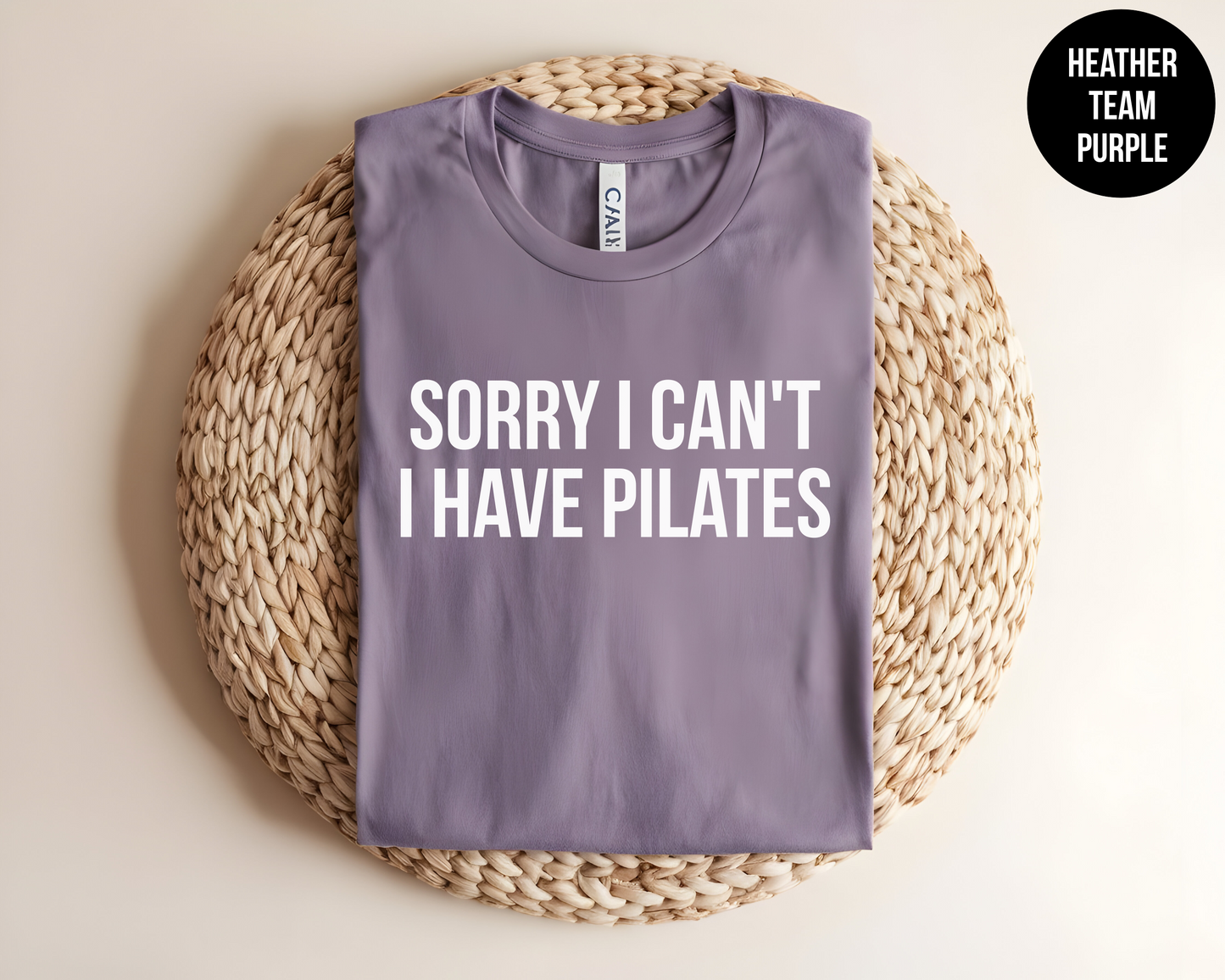 Sorry I Can't, I Have Pilates