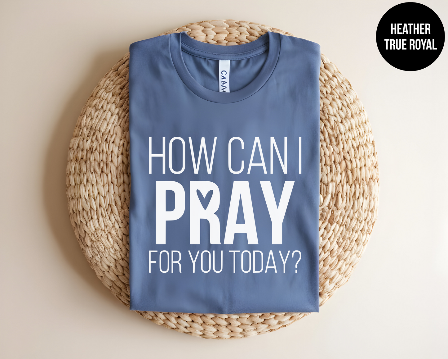 How Can I Pray For You Today