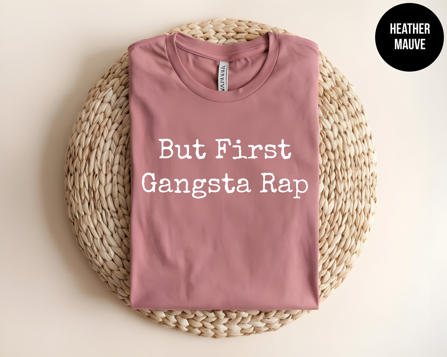 But First Gangsta Rap