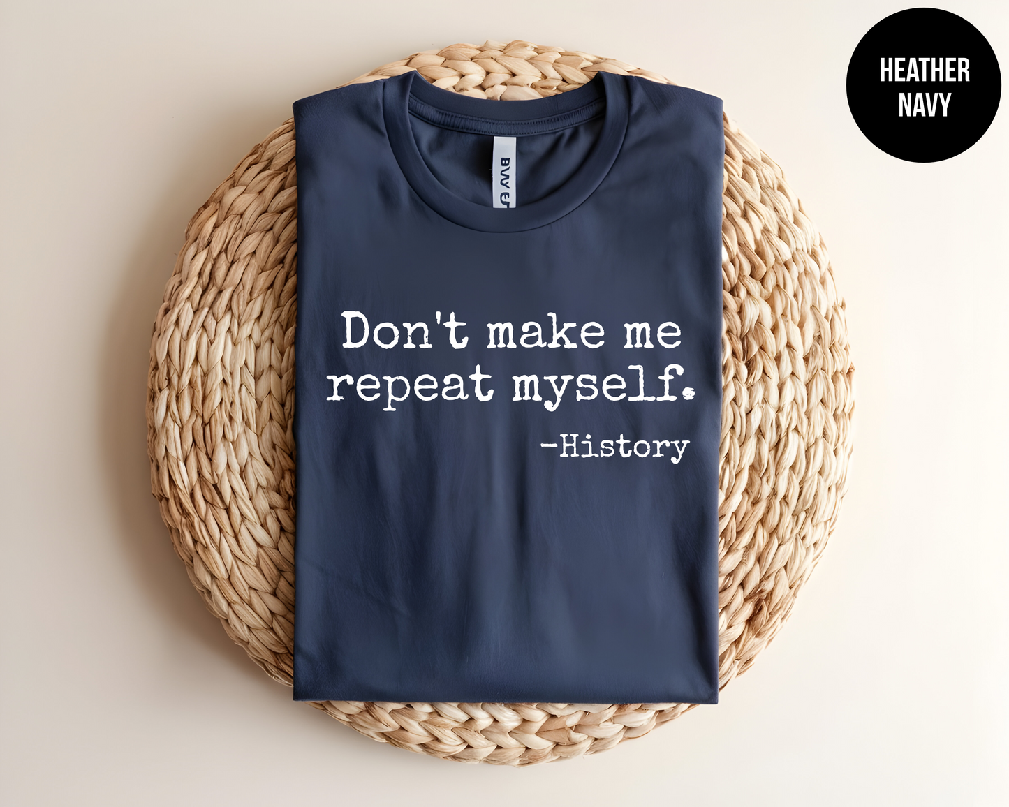 Don't Make Me Repeat Myself