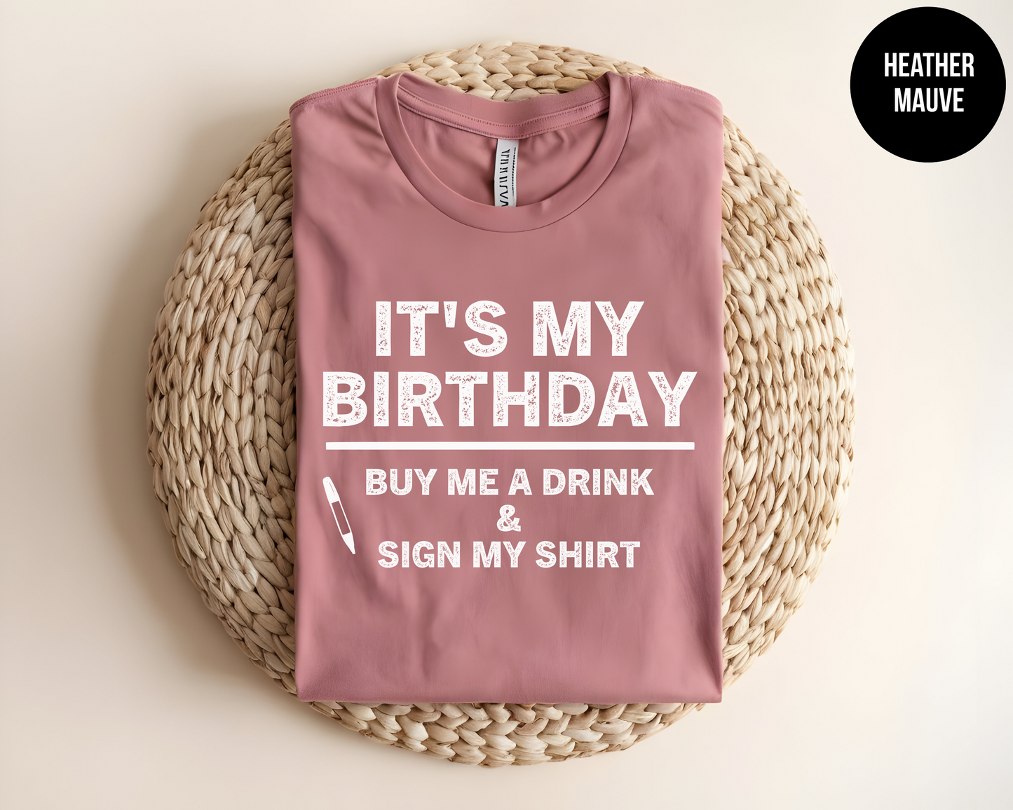 Sign My Shirt And Buy Me A Drink