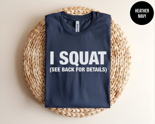 I Squat See Back For Details