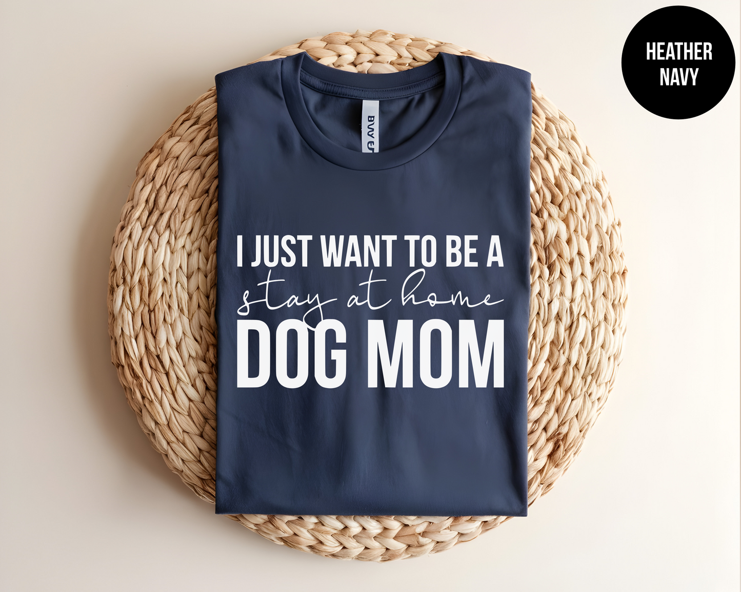 I Just Want to be a Stay at Home Dog Mom