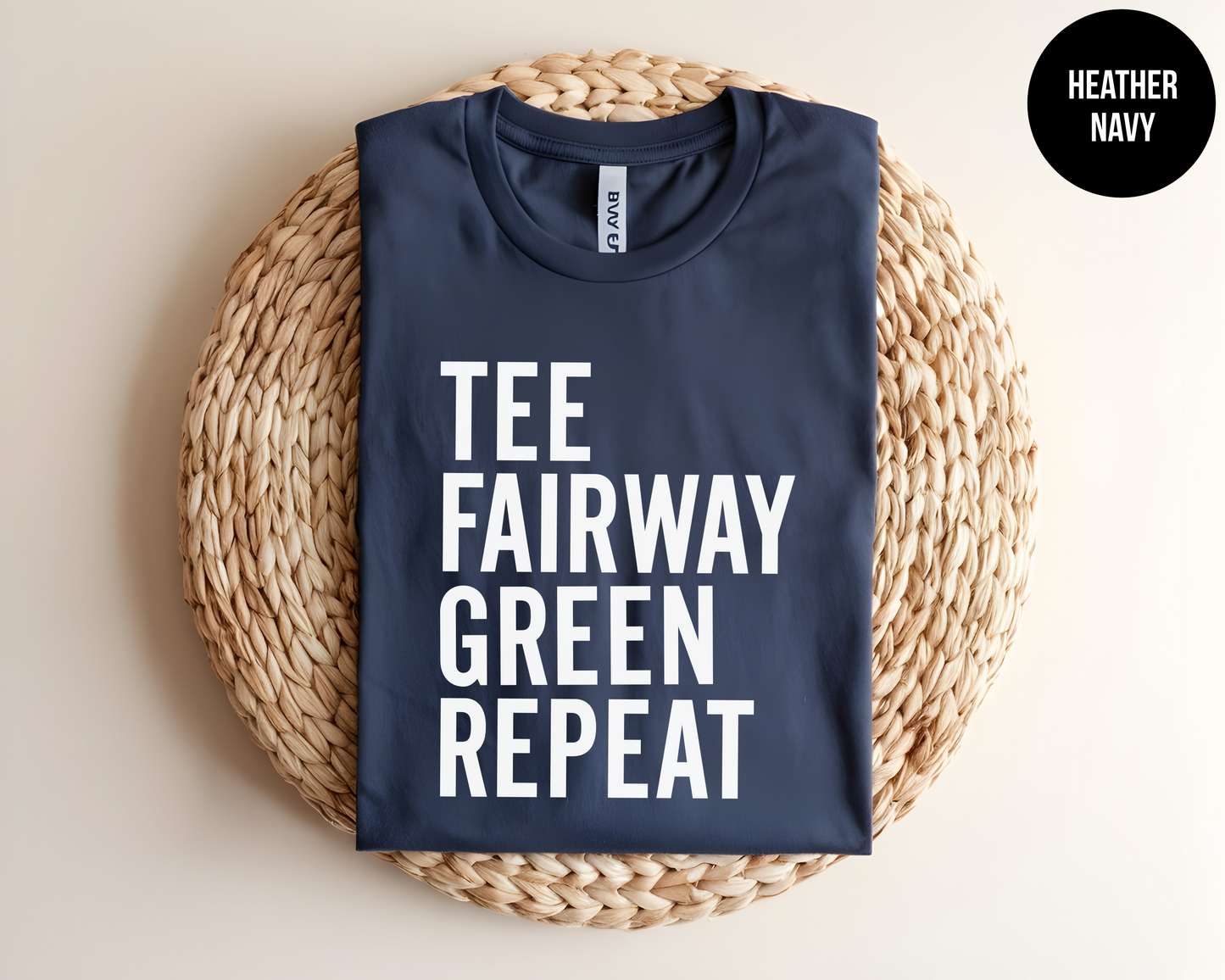 Tee. Fairway. Green. Repeat.