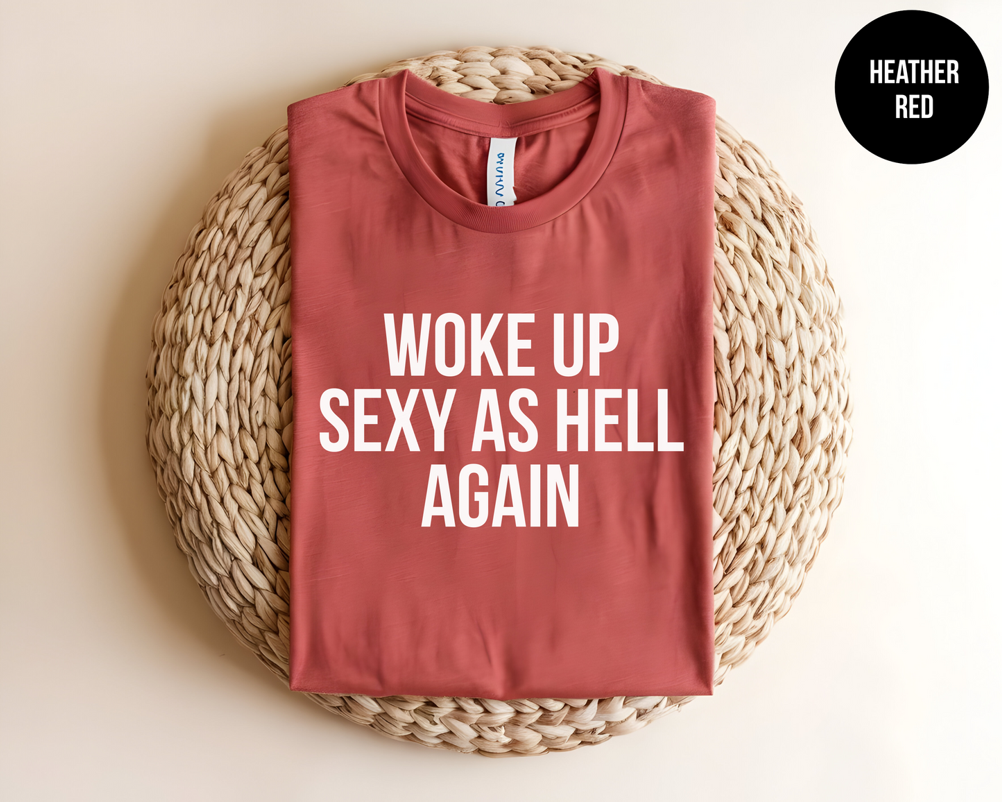 Woke Up Sexy As Hell Again