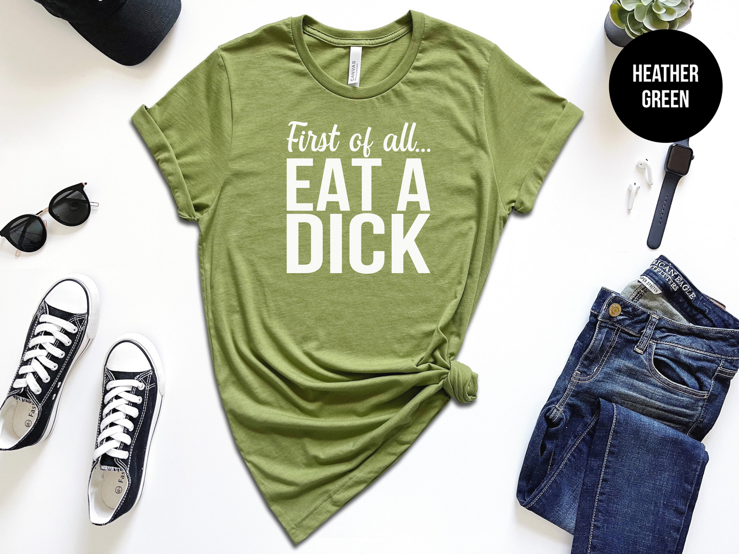 First of All...Eat a Dick