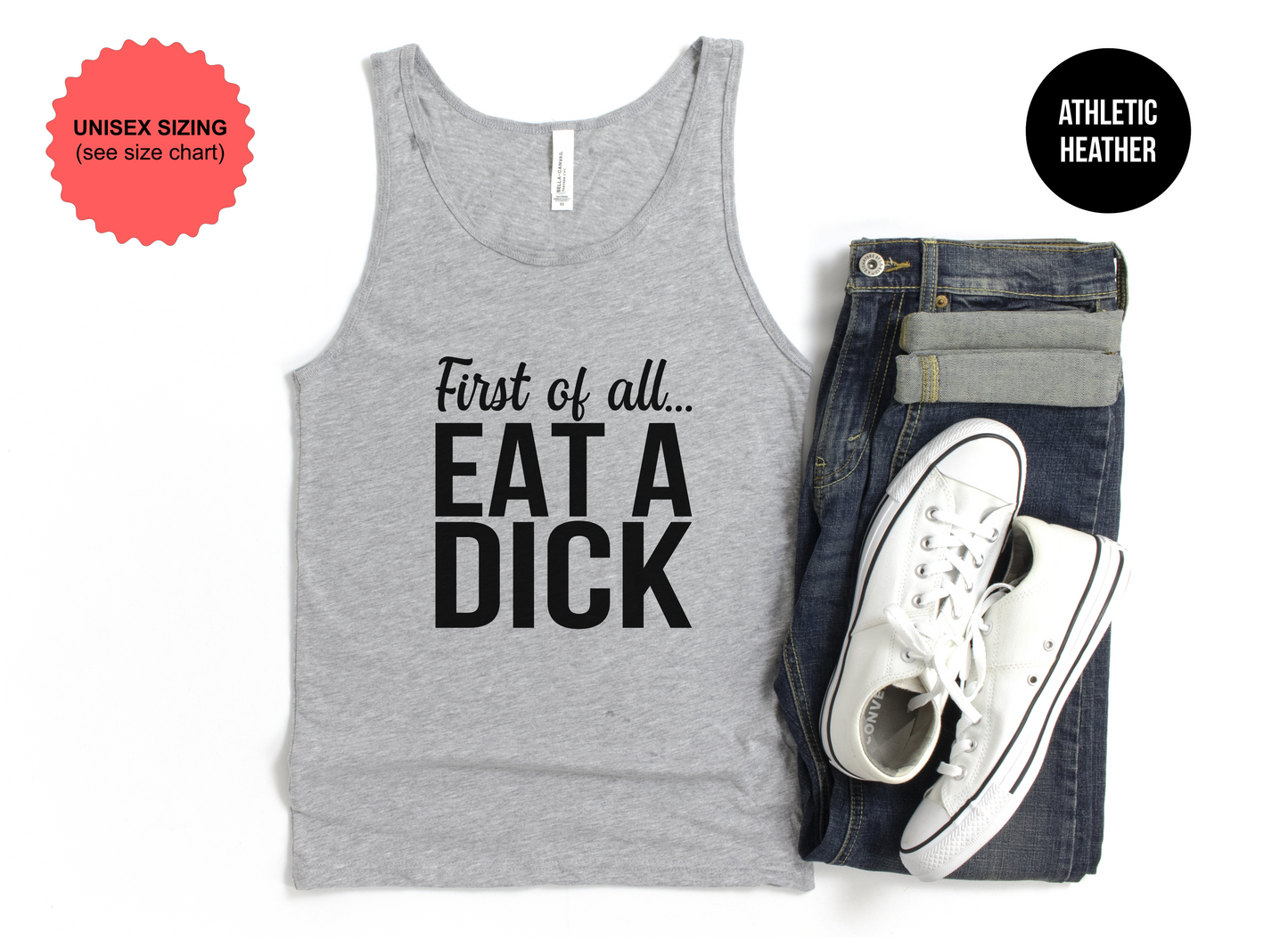 First of All...Eat a Dick Tank Top