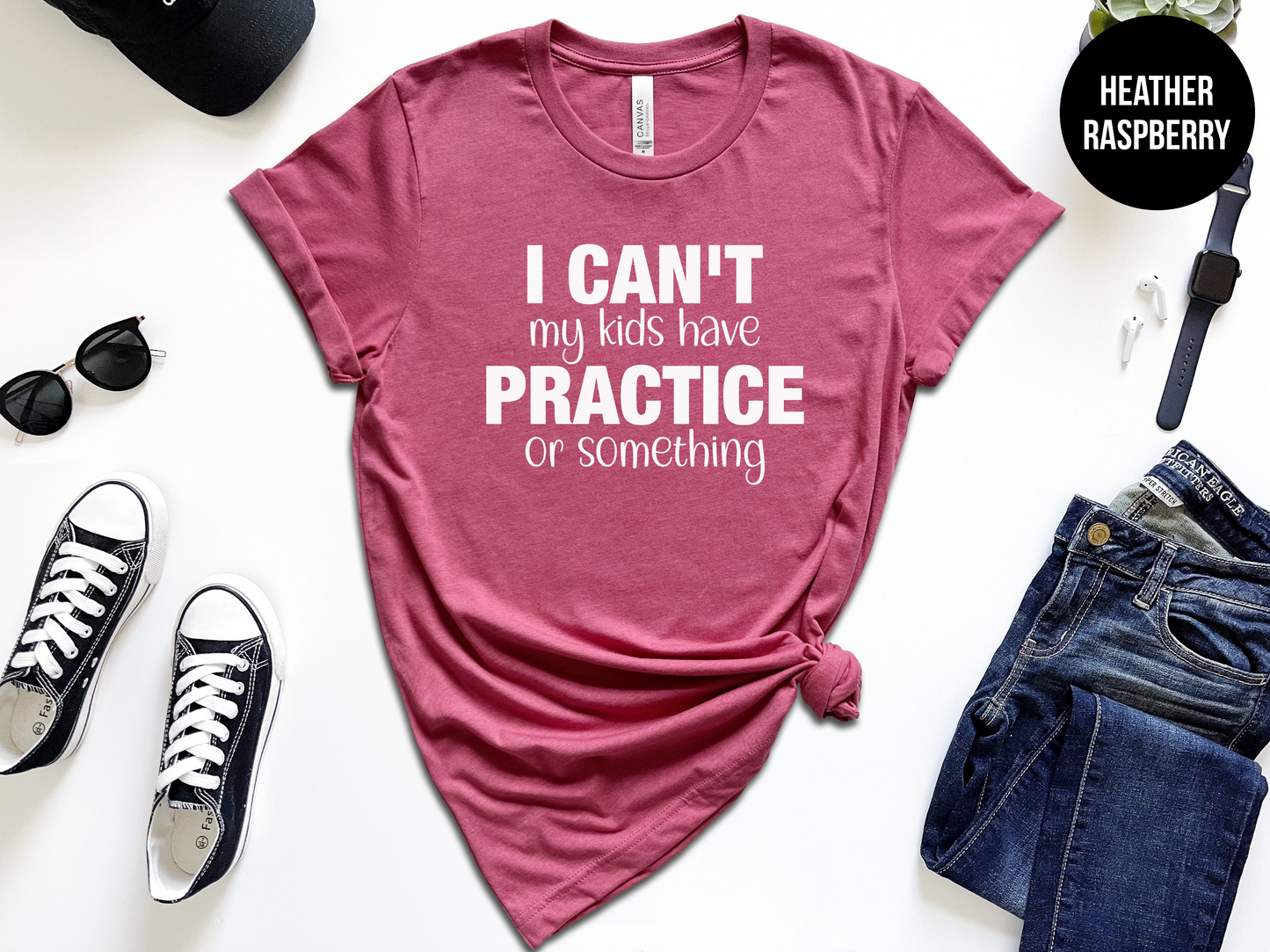 Sorry I Can’t My Kids Have Practice