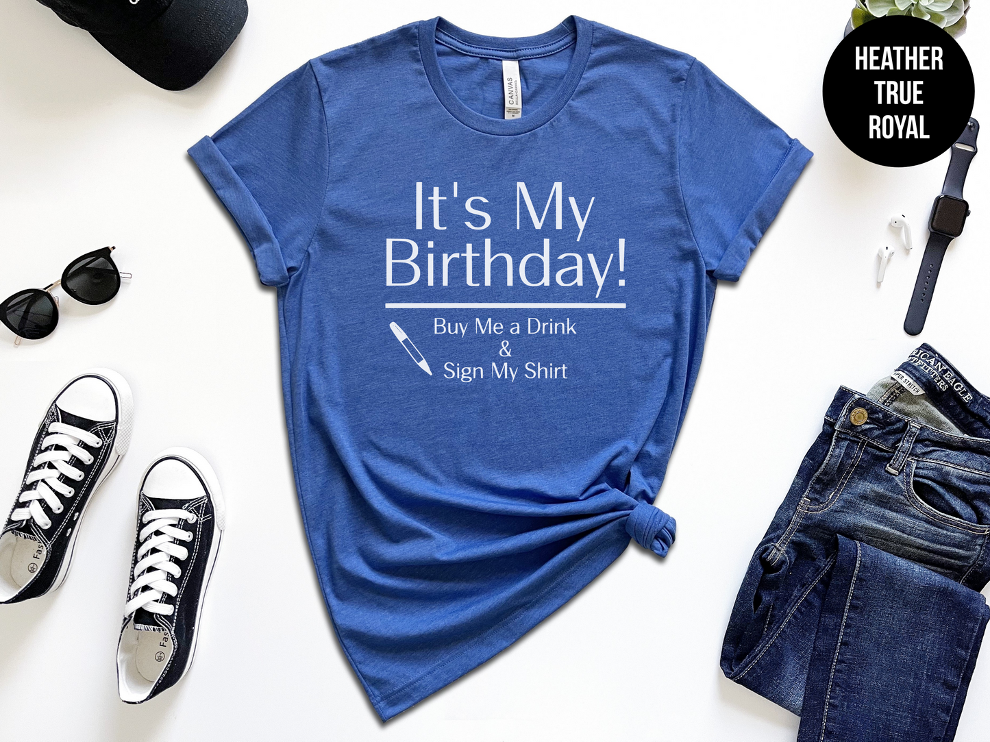 Sign My Shirt And Buy Me A Drink