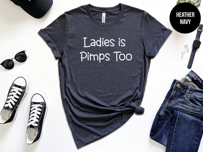 Ladies is Pimps Too