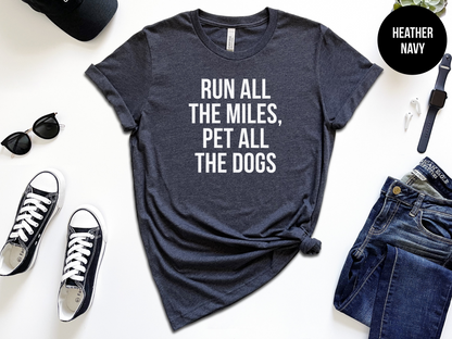Run All The Miles, Pet All The Dogs