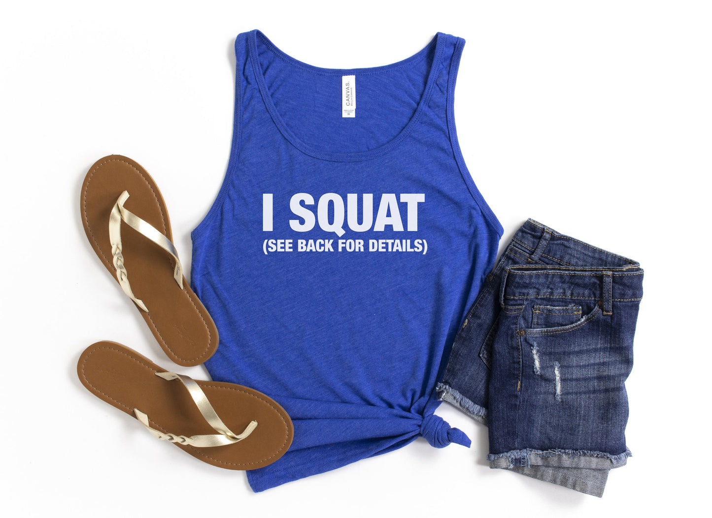 I Squat (See Back For Details) Tank Top