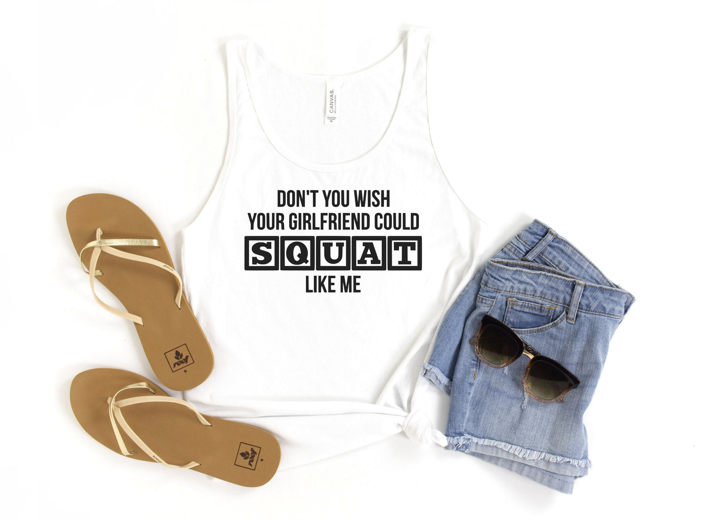 Dont You Wish Your Girlfriend Could Squat Like Me Tank Top