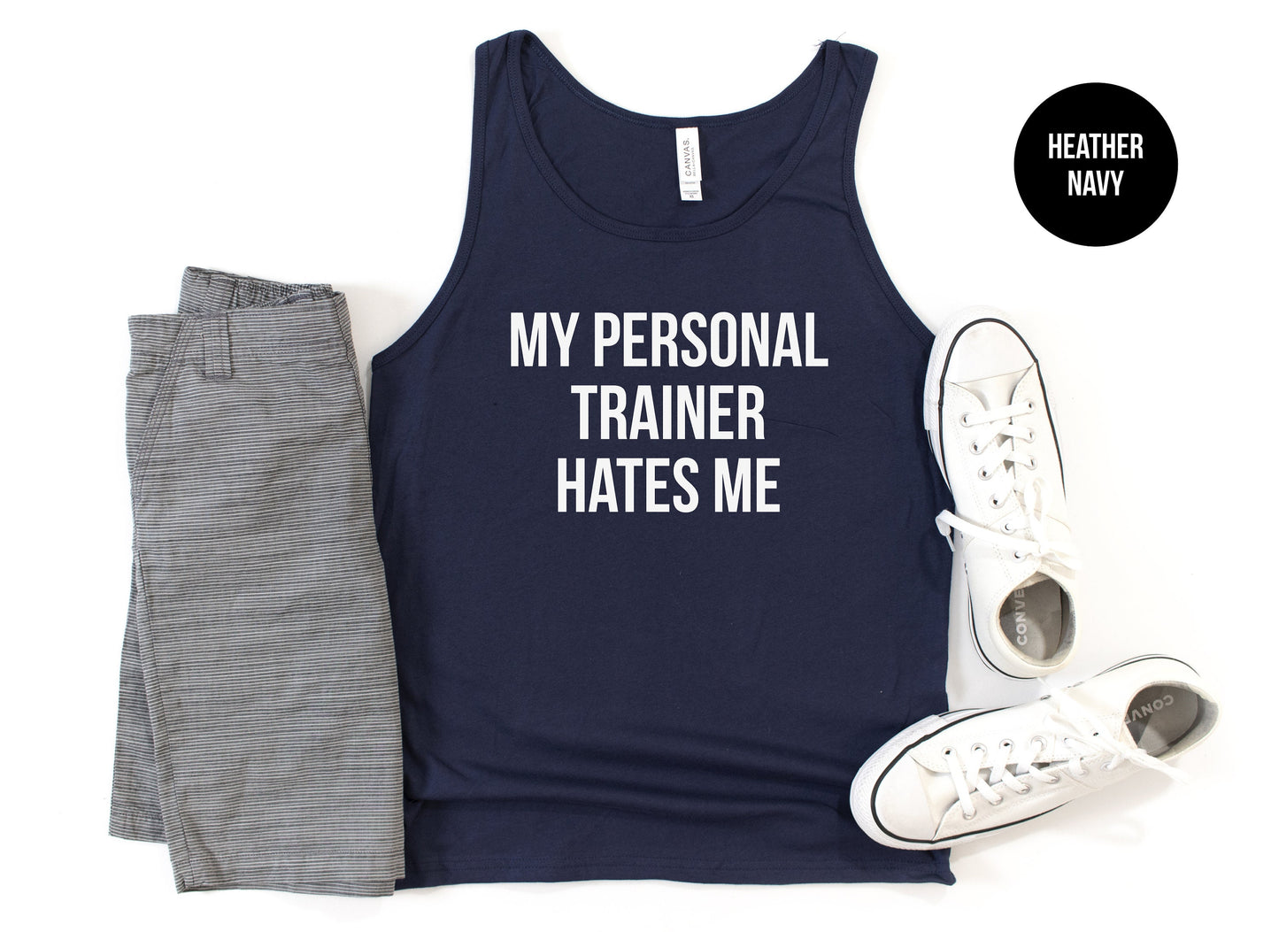 My Personal Trainer Hates Me Tank Top