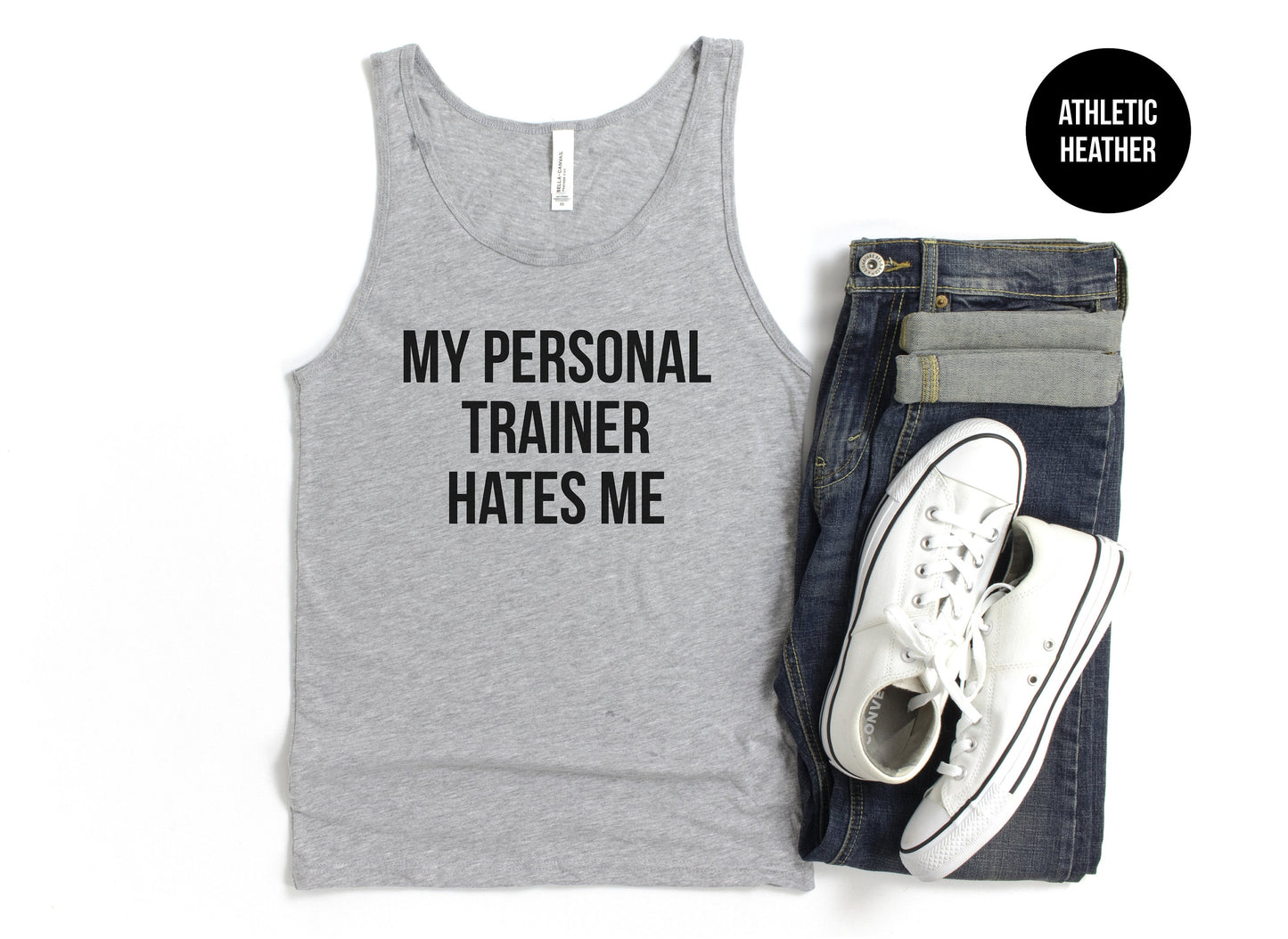 My Personal Trainer Hates Me Tank Top