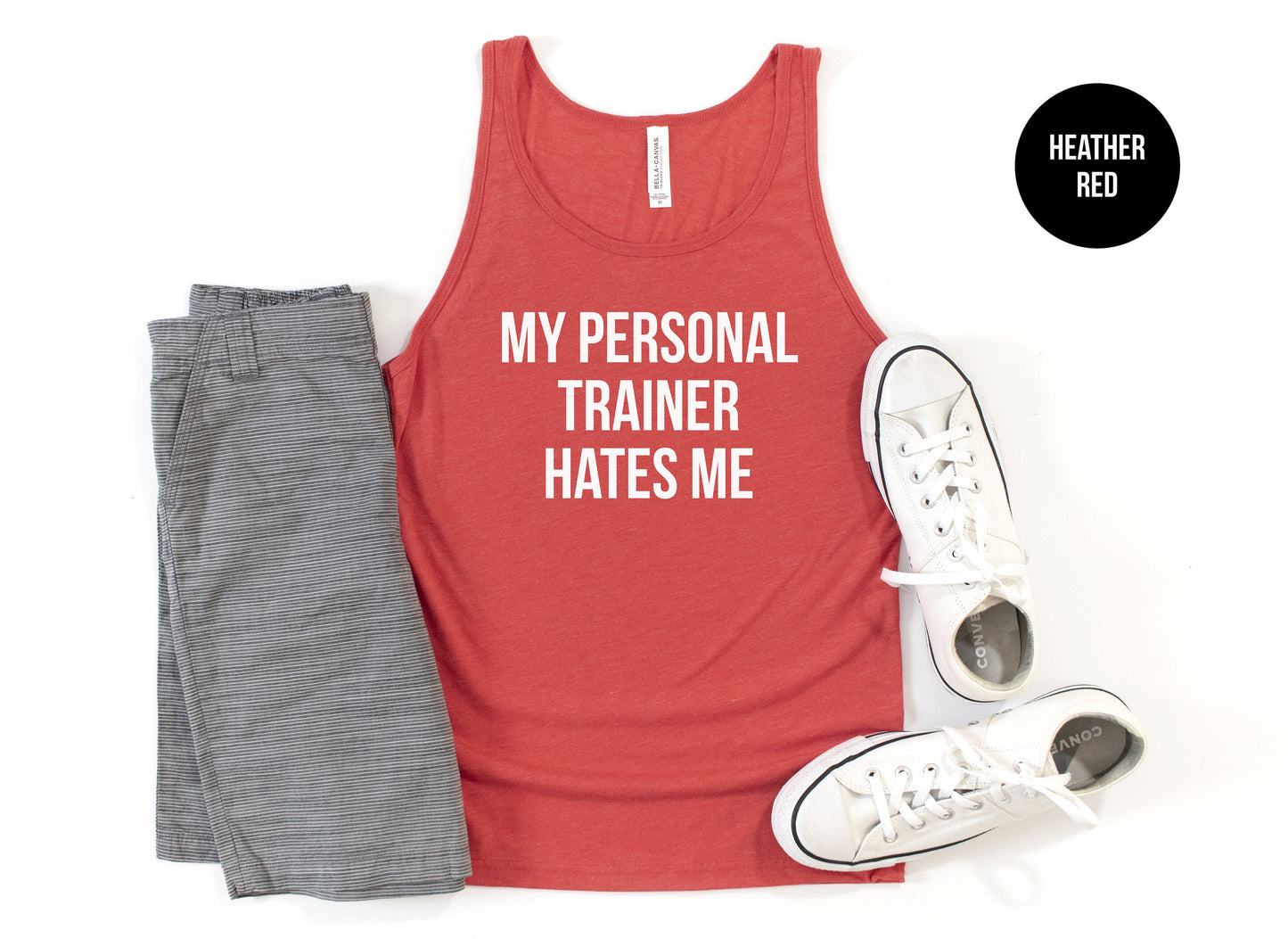 My Personal Trainer Hates Me Tank Top