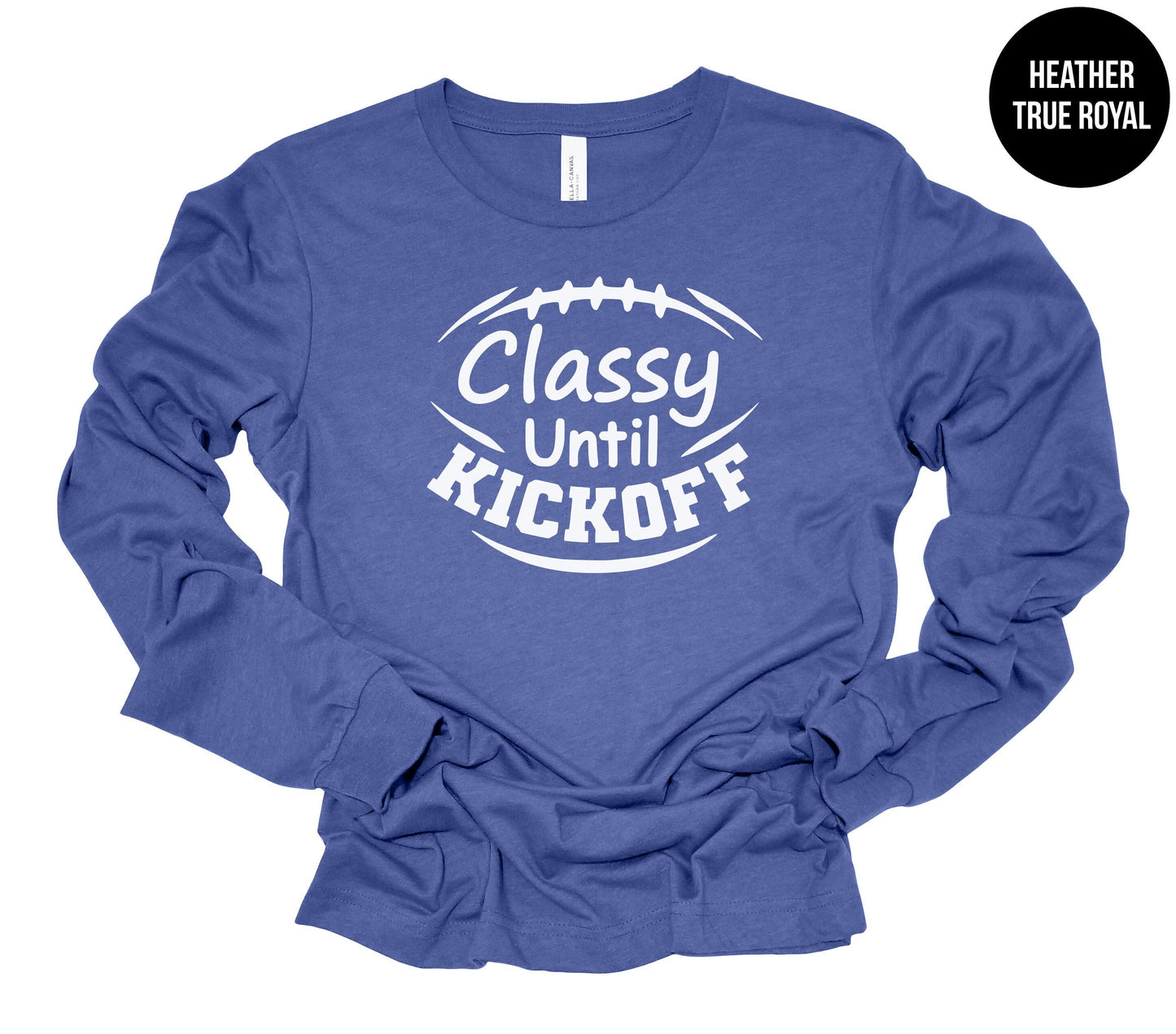 Classy Until Kickoff Long-Sleeve Shirt