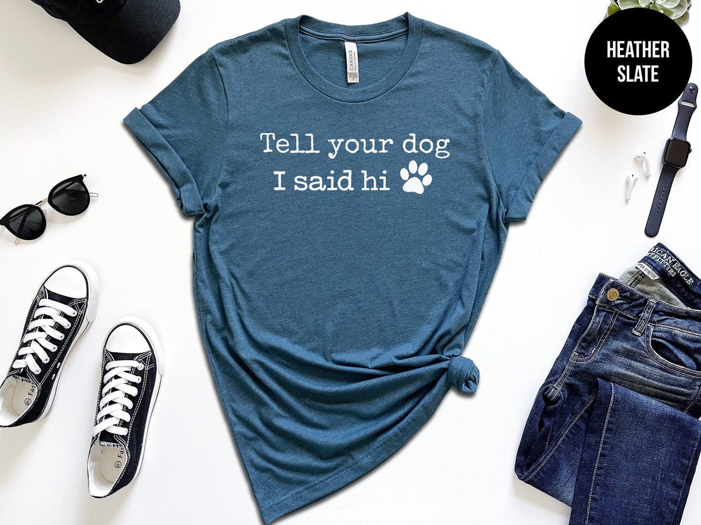 Tell Your Dog I Said Hi