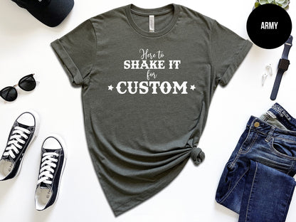 Here to Shake It for "Custom"