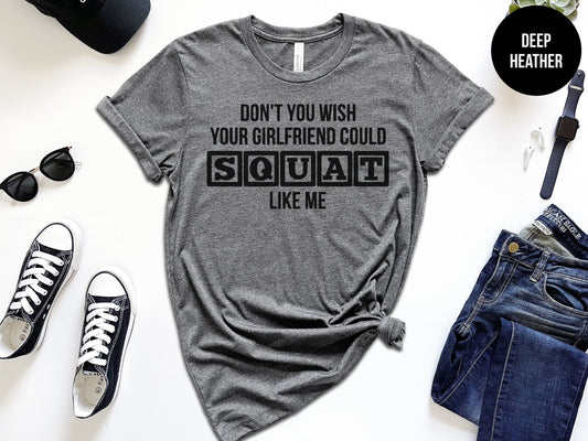 Don’t You Wish Your Girlfriend Could Squat Like Me