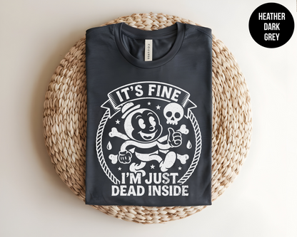 It's Fine, I'm Just Dead Inside