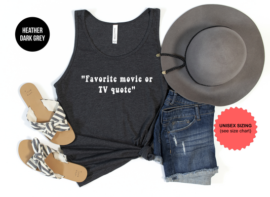 Movie or TV Quote Tank Top