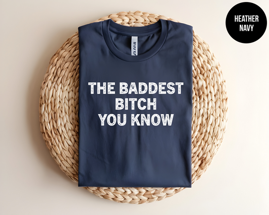 Baddest Bitch You Know