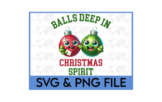 Balls Deep In Christmas Spirit - Digital Download