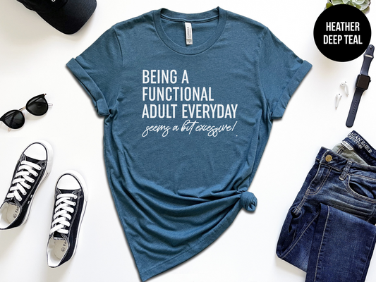 Being a Functional Adult Every Day Seems a Bit Excessive