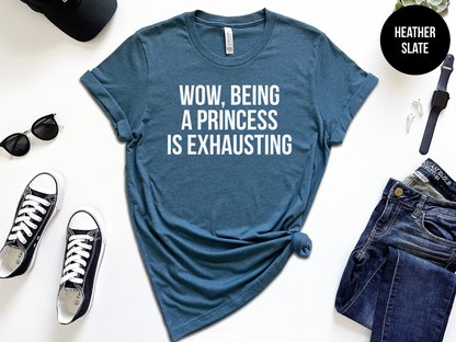 Being A Princess Is Exhausting