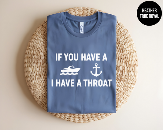 If You Have A Boat, I Have A Throat