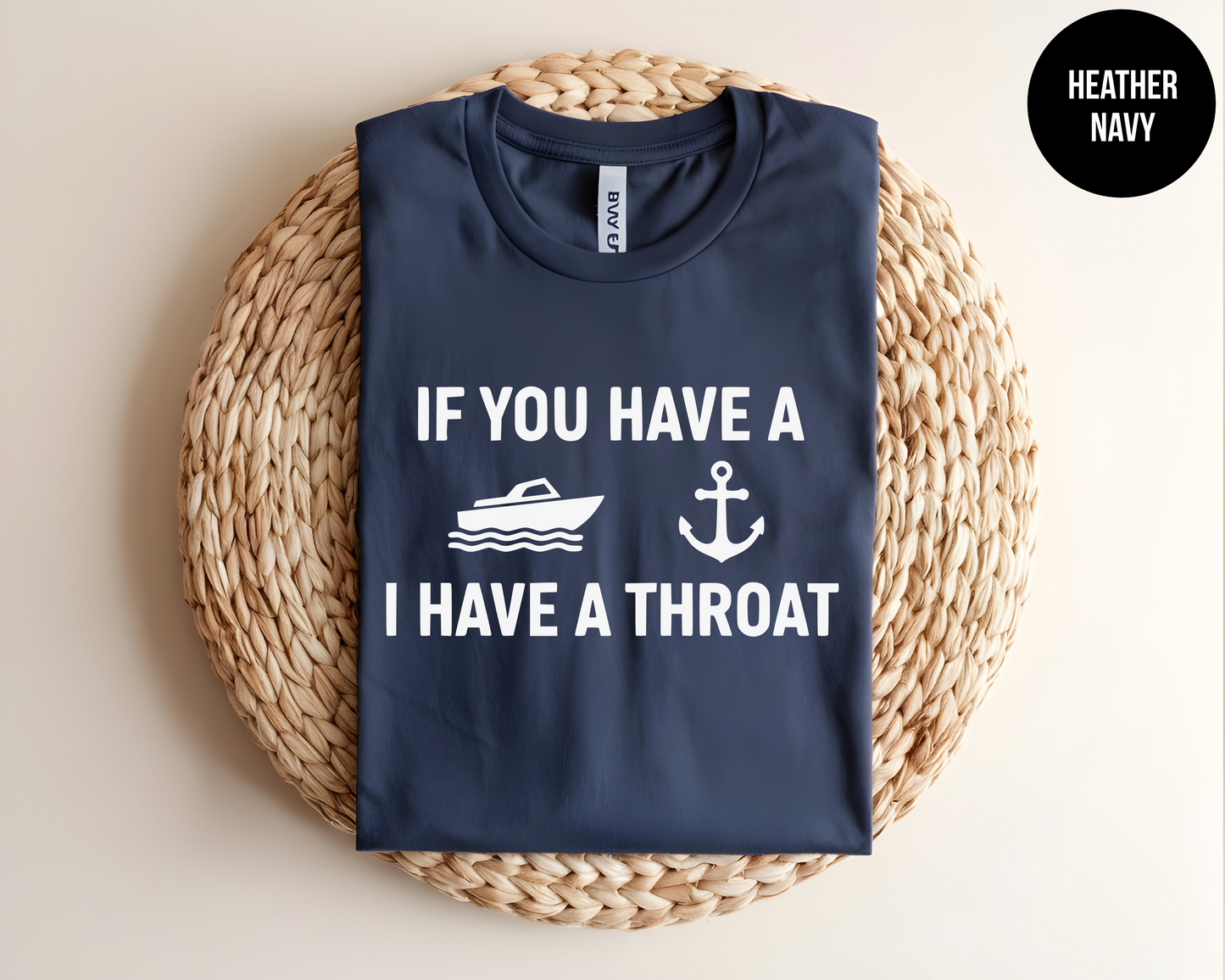 If You Have A Boat, I Have A Throat