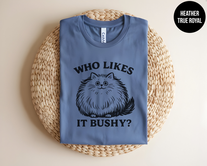 Who Likes It Bushy