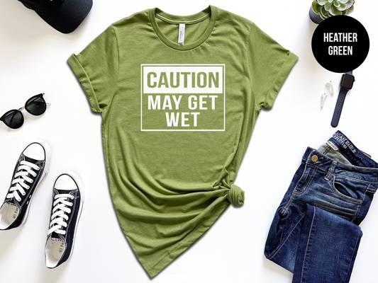 Caution: May Get Wet