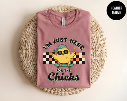 I'm Just Here For The Chicks