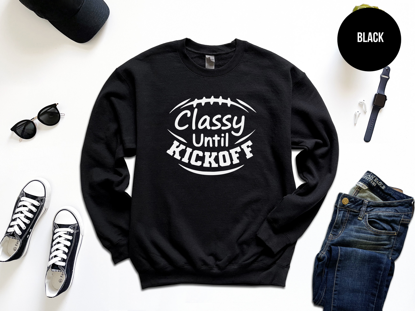 Classy Until Kickoff Sweatshirt