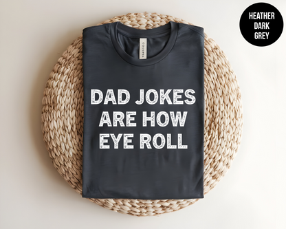 Dad Jokes Are How Eye Roll