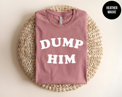 Dump Him