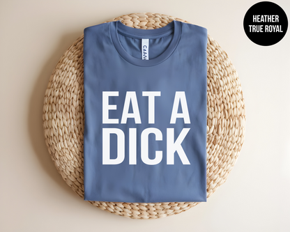 Eat a Dick