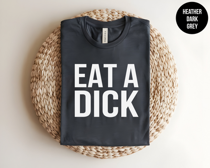 Eat a Dick