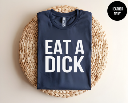 Eat a Dick