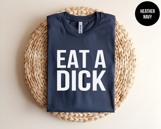 Eat a Dick