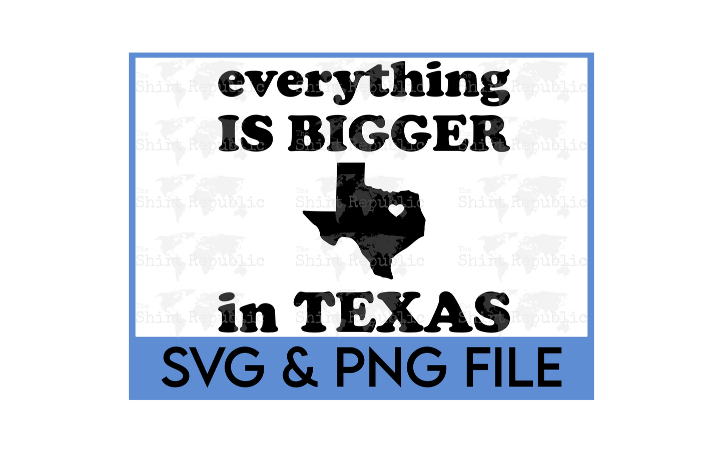 Everything's Bigger In Texas - Digital Download