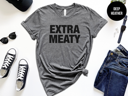 Extra Meaty