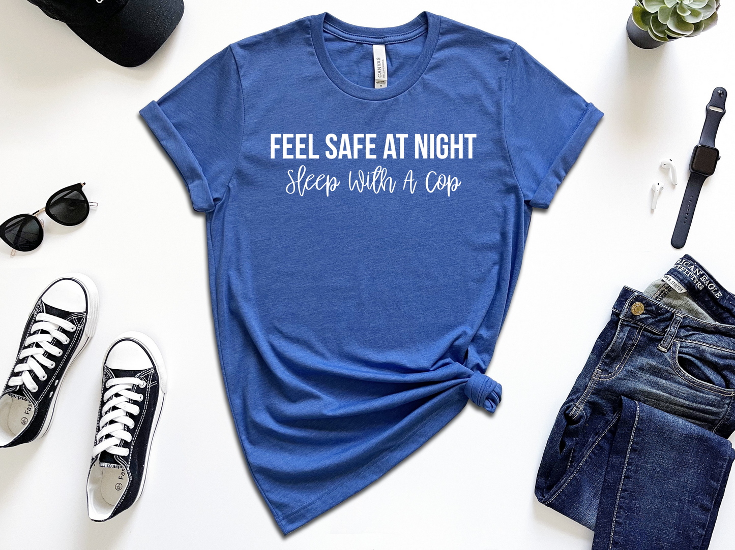 Feel Safe At Night, Sleep With a Cop