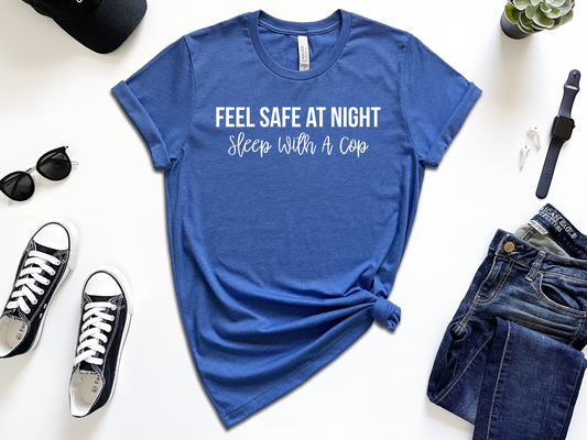 Feel Safe At Night, Sleep With a Cop