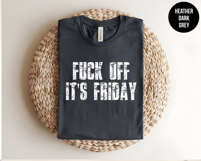 Fuck Off It's Friday